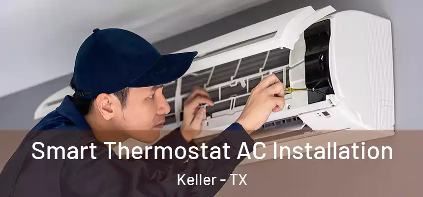  Smart Thermostat AC Installation Keller - TX