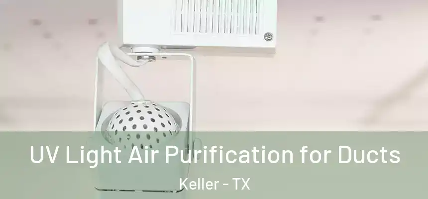  UV Light Air Purification for Ducts Keller - TX